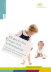 Titelbild - Kinder in den ersten drei Lebensjahren: Grundlagen für die kompetenzorientierte Weiterbildung