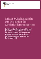 Titelbild - Dritter Zwischenbericht zur Evaluation des Kinderförderungsgesetzes (KiföG-Bericht 2012)