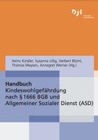 Titelbild - Handbuch Kindeswohlgefährdung nach § 1666 BGB und Allgemeiner Sozialer Dienst (ASD)