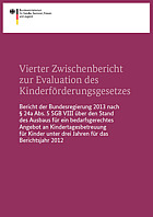 Titelbild - Vierter Zwischenbericht zur Evaluation des Kinderförderungsgesetzes (KiföG-Bericht 2013)