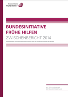 Titelbild - Bundesinitiative Frühe Hilfen, Zwischenbericht 2014 – Mit Stellungnahme der Bundesregierung