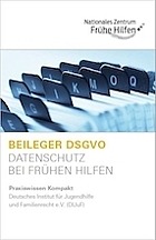 Titelbild - Beileger DSGVO. Datenschutz bei Frühen Hilfen