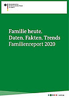 Titelbild - Familie heute. Daten. Fakten. Trends. Familienreport 2020