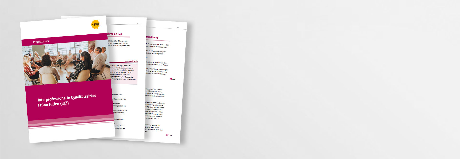 Interprofessionelle Qualitätszirkel Frühe Hilfen (IQZ): Projektpapier und FAQ fächerartige Collage verschiedener Seiten des IQZ Projektpapiers